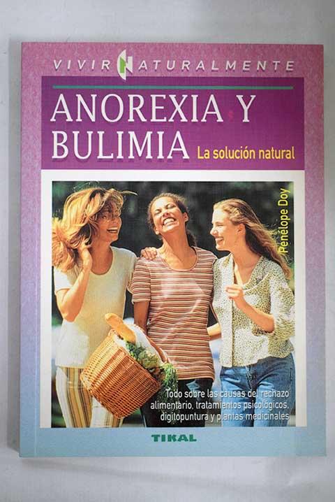 Anorexia y bulimia: la solución natural - Doy, Penelope