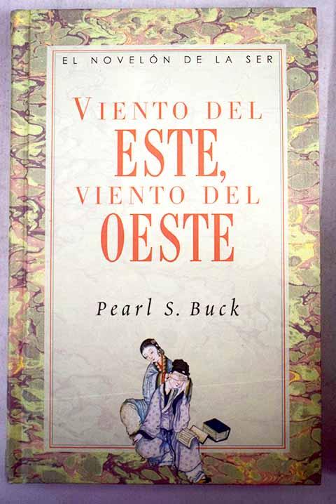 Viento del este, viento del oeste - Buck, Pearl S.