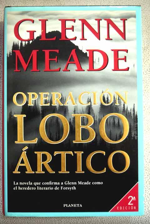 Operación lobo ártico - Meade, Glenn