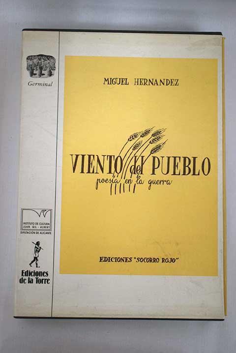 Viento del pueblo ; Viento del pueblo: poesía en la guerra - Hernández, Miguel