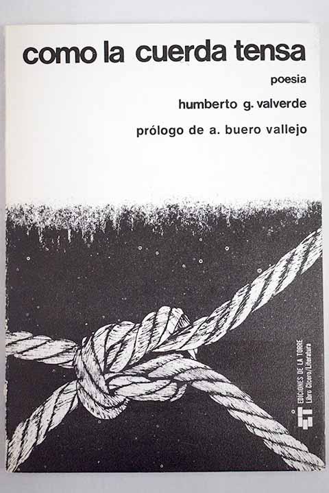Como la cuerda tensa: poesía - García Valverde, Humberto