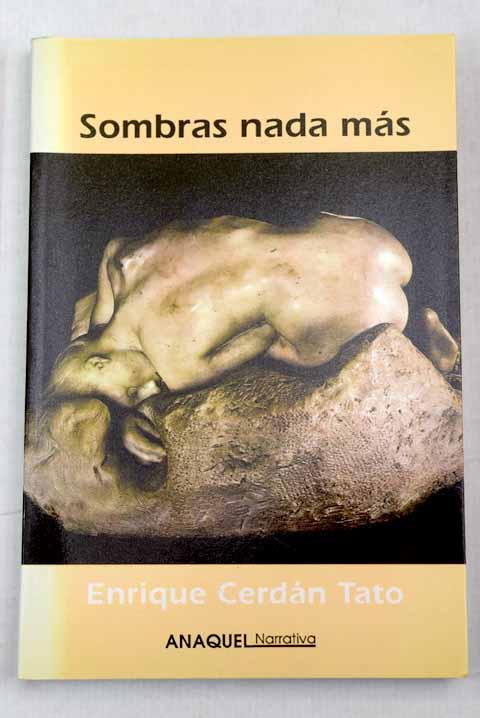 Sombras nada más - Cerdán Tato, Enrique