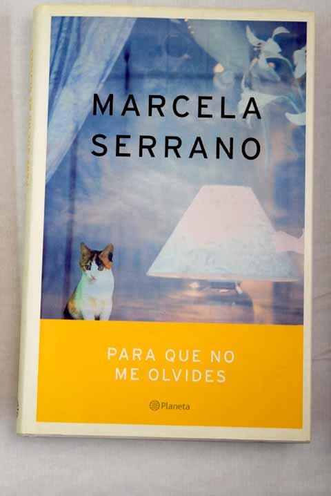 Para que no me olvides - Serrano, Marcela