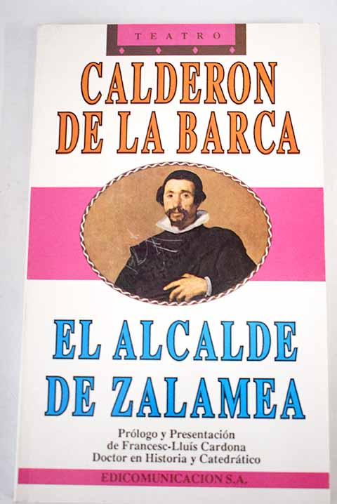 El alcalde de Zalamea - Calderón de la Barca, Pedro