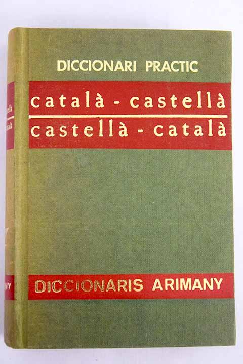 Diccionari practic castella-catala, catala-castella - Arimany, Miquel