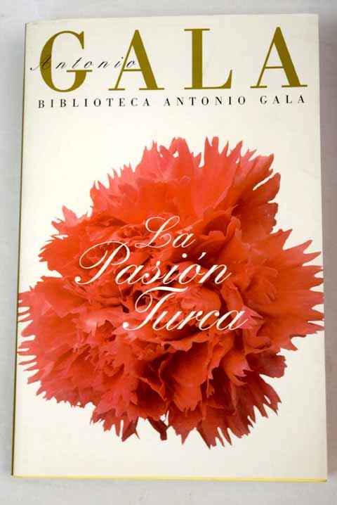 La pasión turca - Gala, Antonio