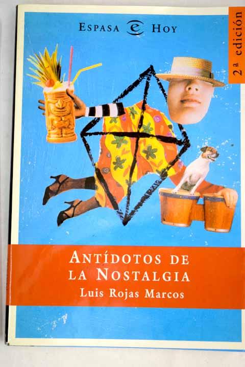 Antídotos de la nostalgia - Rojas Marcos, Luis