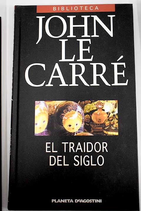 El traidor del siglo? - Le Carré, John