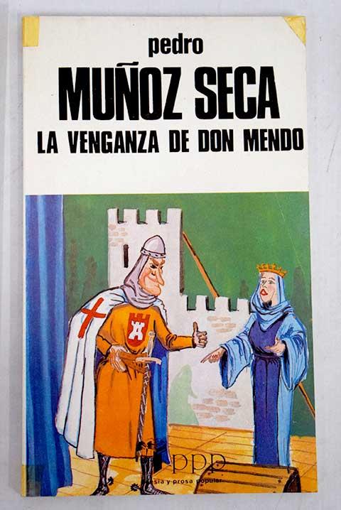 La venganza de Don Mendo: caricatura de tragedia - Muñoz Seca, Pedro