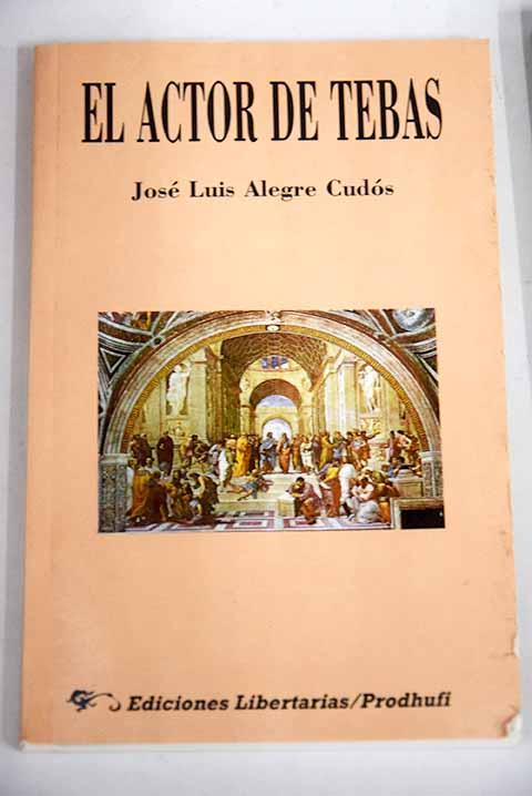 El actor de Tebas - Alegre CudÃ³s, JosÃ© Luis