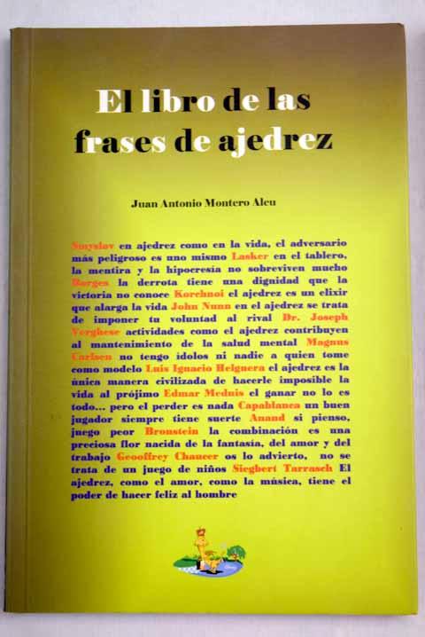 El libro de las frases de ajedrez - Montero, Juan Antonio