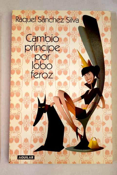 Cambio príncipe por lobo feroz