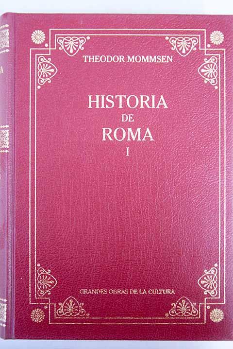 Historia de Roma. Tomo I - Mommsen, Theodor