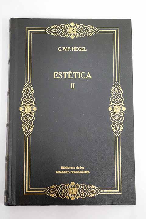 Estética, Tomo II - Hegel, Georg Wilhelm Friedrich