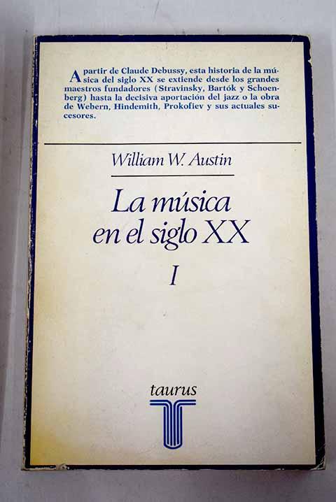 30048437962 - La música en el siglo XX. Tomo 2 desde Debussy hasta la muerte de Stravinsky (William W. Austin) - (Audiolibro Voz Humana)