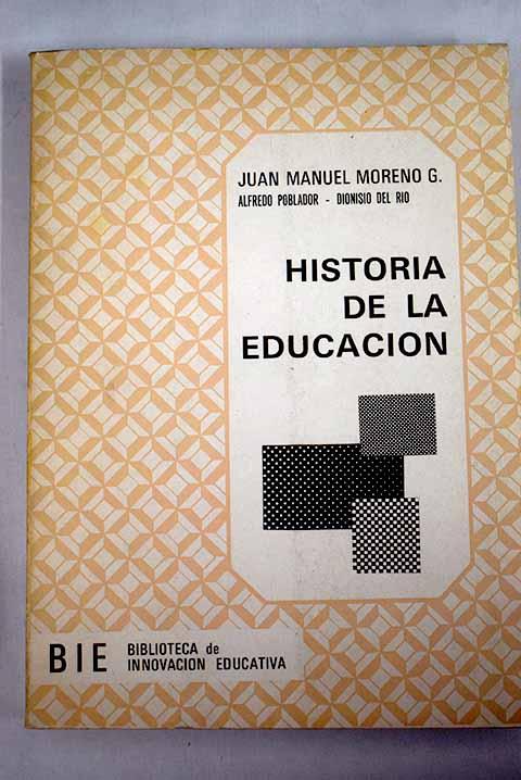 Historia de La Educacion: Edades Antigua, Media y Moderna, Accion Pedagogica Contemporanea