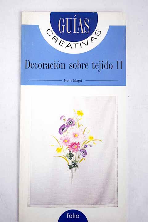 Decoración sobre tejido II - Magri, Ivana