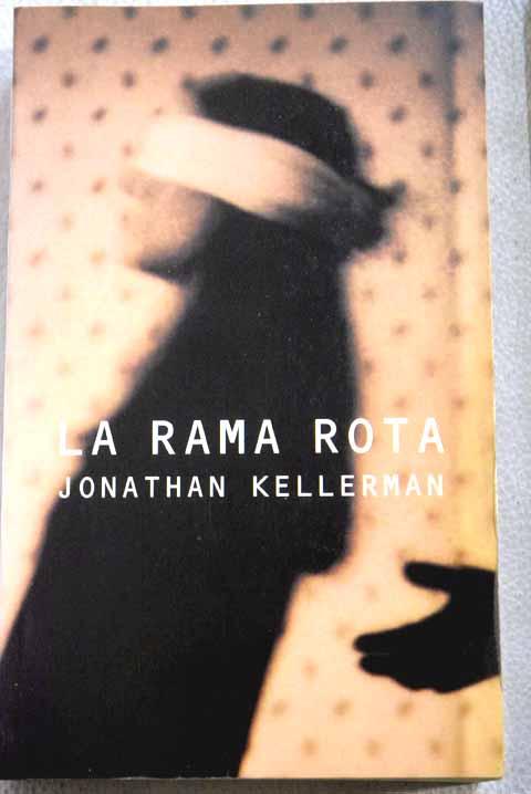 La rama rota - Kellerman, Jonathan