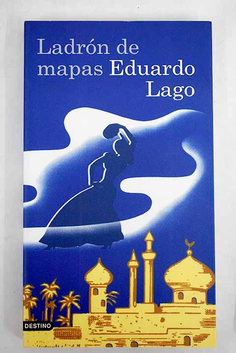 Ladrón de mapas - Lago, Eduardo
