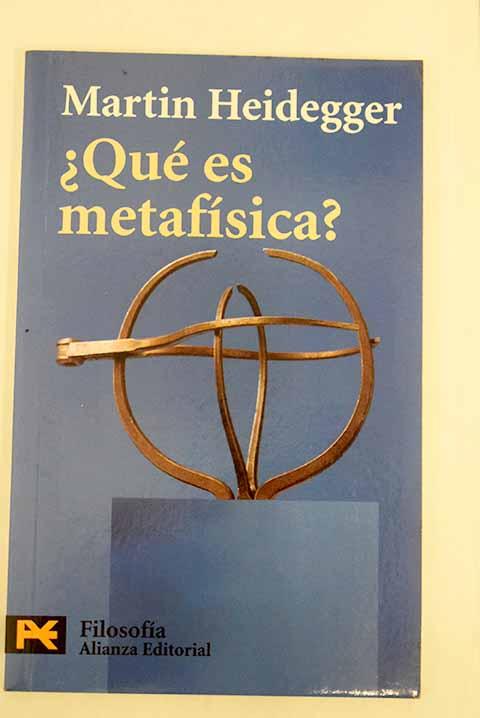 Qué es metafísica? ; Epílogo a