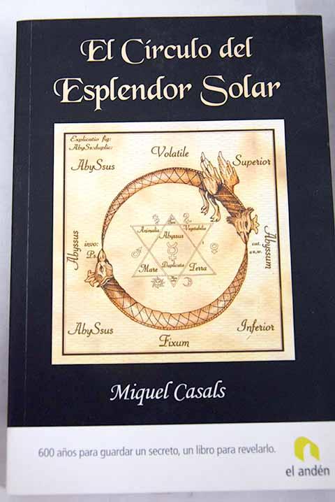 El círculo del esplendor solar - Casals Roma, Miquel