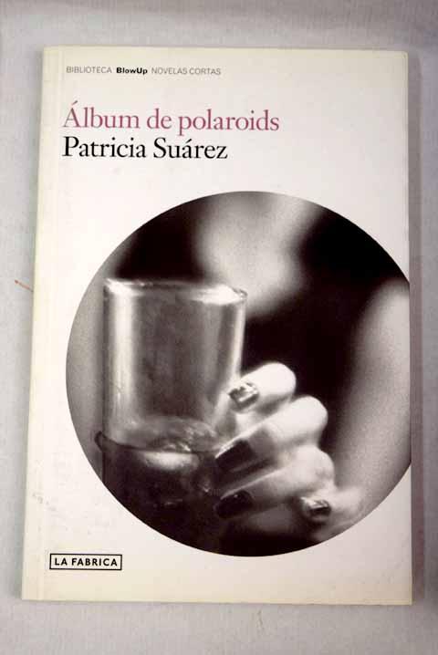 Álbum de polaroids - Suárez, Patricia