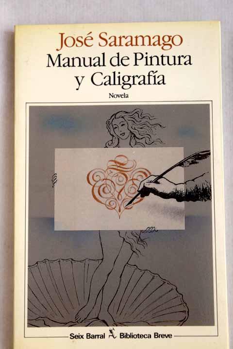 Manual de pintura y caligrafía - Saramago, José