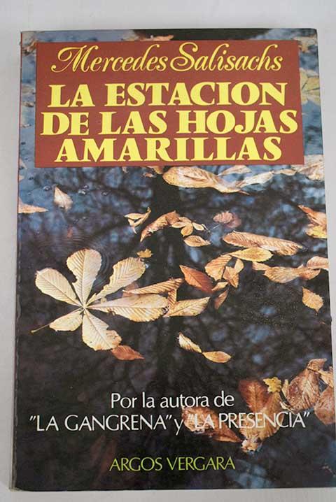 La estación de las hojas amarillas - Salisachs, Mercedes