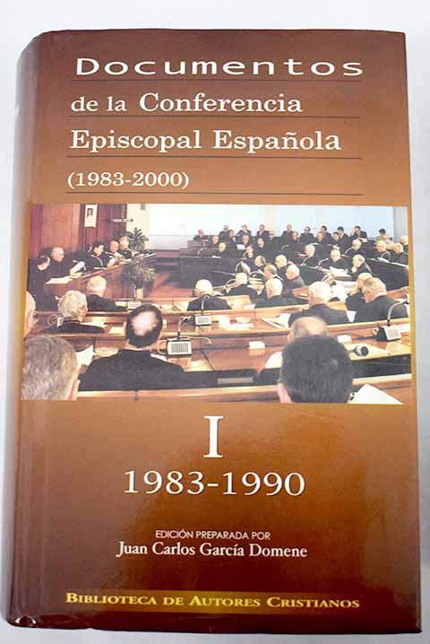 Documentos de la Conferencia Episcopal Española (1983-2000), tomo I