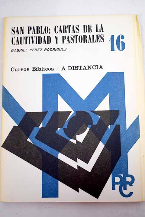 San Pablo: cartas de la cautividad y pastorales - Pérez Rodríguez, Gabriel