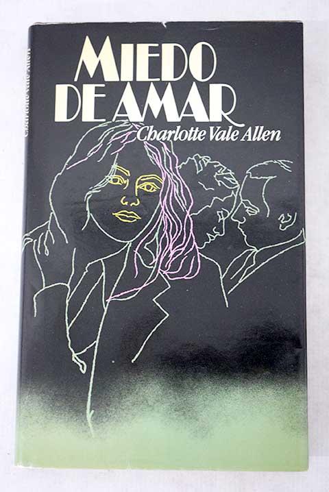 Miedo de amar - Allen, Charlotte Vale