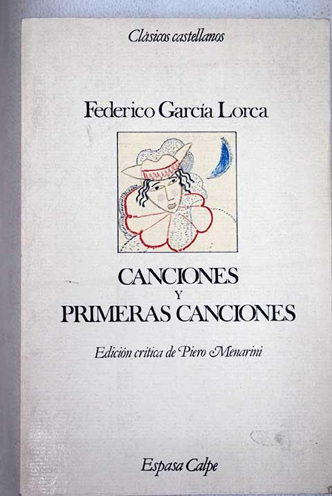 Canciones ; Primeras canciones - García Lorca, Federico