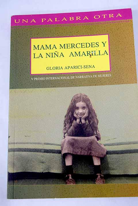 Mamá Mercedes y la niña amarilla - Aparici-Sena, Gloria