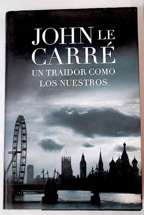 Un traidor como los nuestros - Le Carré, John