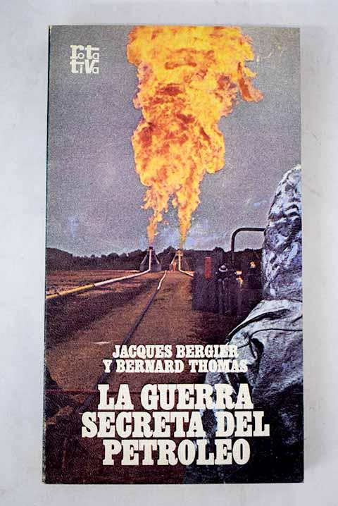 La guerra secreta del petroleo - Bergier, Jacques