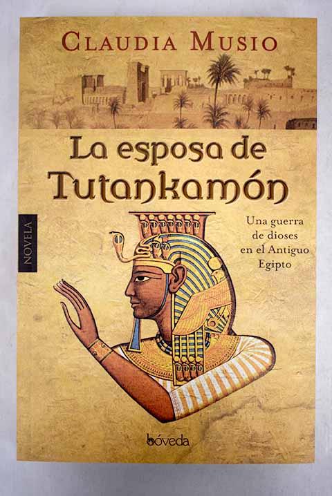 La esposa de Tutankamón - Musio, Claudia