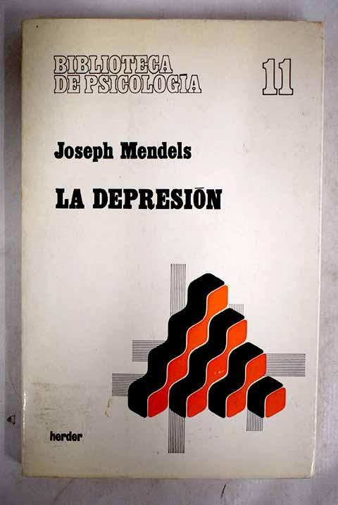 La depresión - Mendels, Joseph