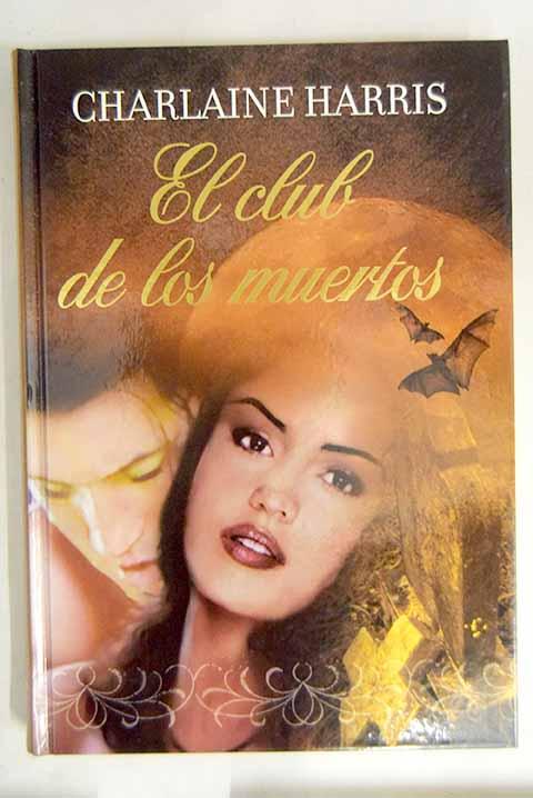 El club de los muertos - Harris, Charlaine