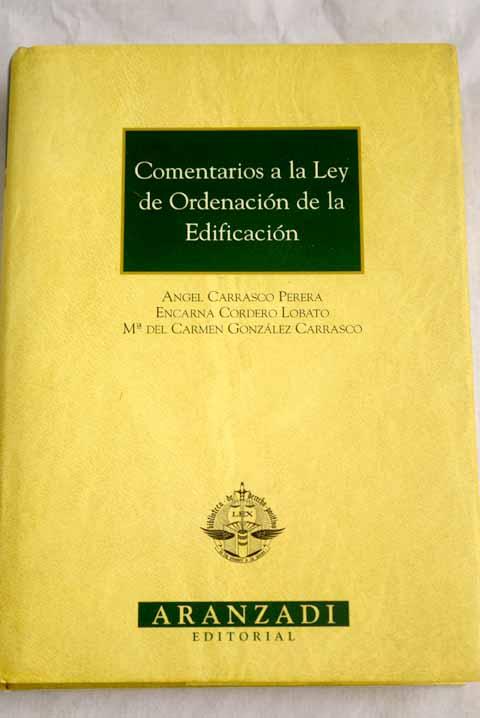 Comentarios a la Ley de ordenaciÃ³n de la edificaciÃ³n - Carrasco Perera, Ãngel