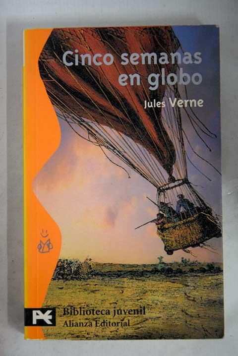 Cinco semanas en globo: viaje de descubrimientos en África por tres ingleses - Verne, Julio