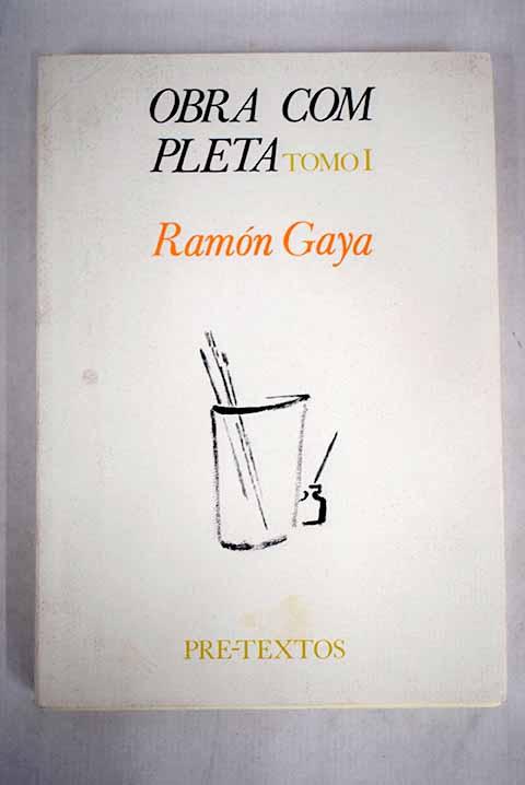 Obra completa, tomo I - Gaya, Ramón