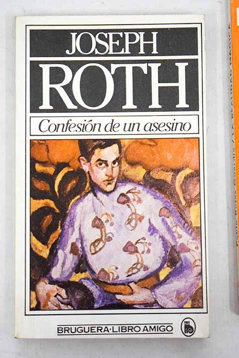 Confesión de un asesino - Roth, Joseph