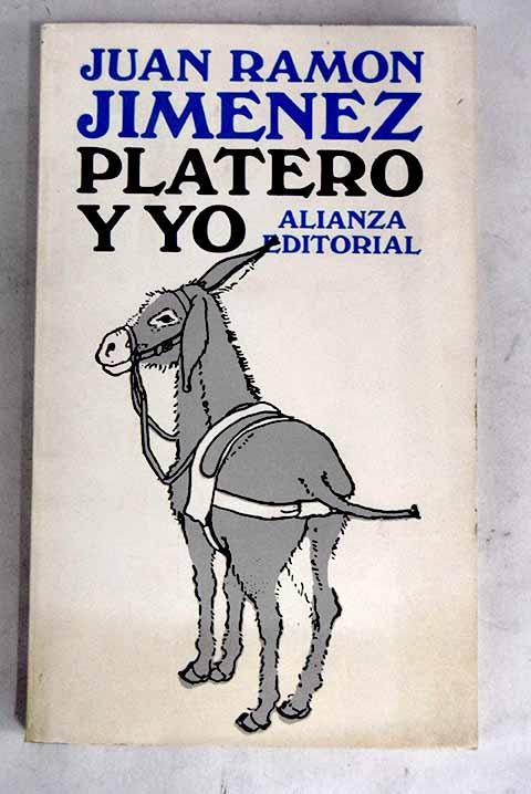 Platero and I by Juan Ramón Jiménez Platero and I by Juan Ramón Jiménez