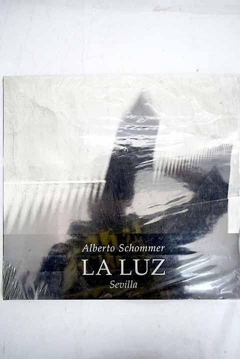 La luz: Sevilla - Schommer, Alberto
