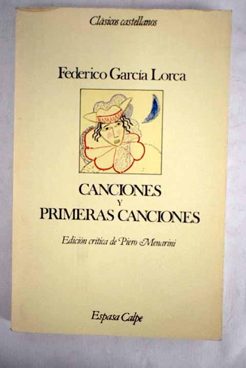 Canciones; Primeras canciones - García Lorca, Federico