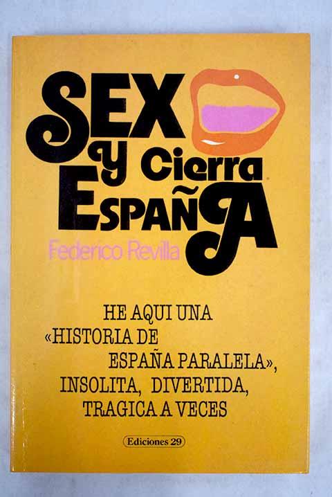 Sexo y cierra España - Revilla, Federico