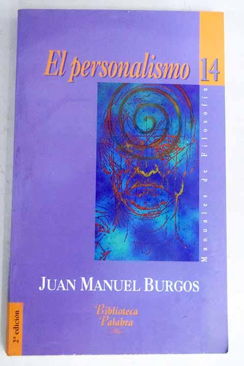 El personalismo: autores y temas de una filosofía nueva - Burgos, Juan Manuel