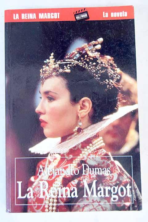 La reina Margot - Dumas, Alejandro