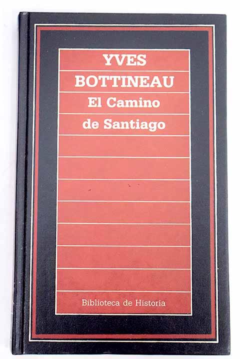 El camino de Santiago - Bottineau, Yves