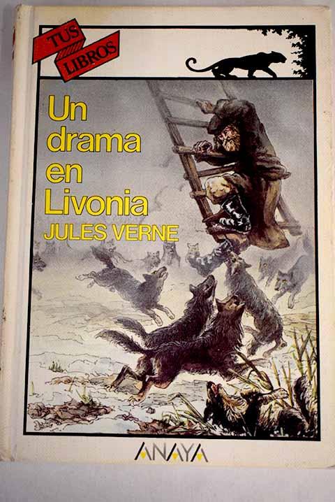 Un drama en Livonia - Verne, Julio